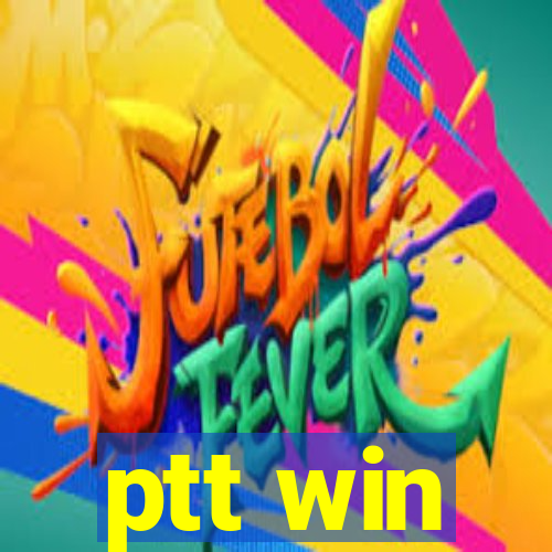 ptt win